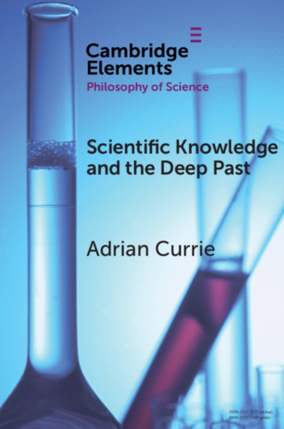 Scientific Knowledge and the Deep Past (e-bog) af Currie, Adrian
