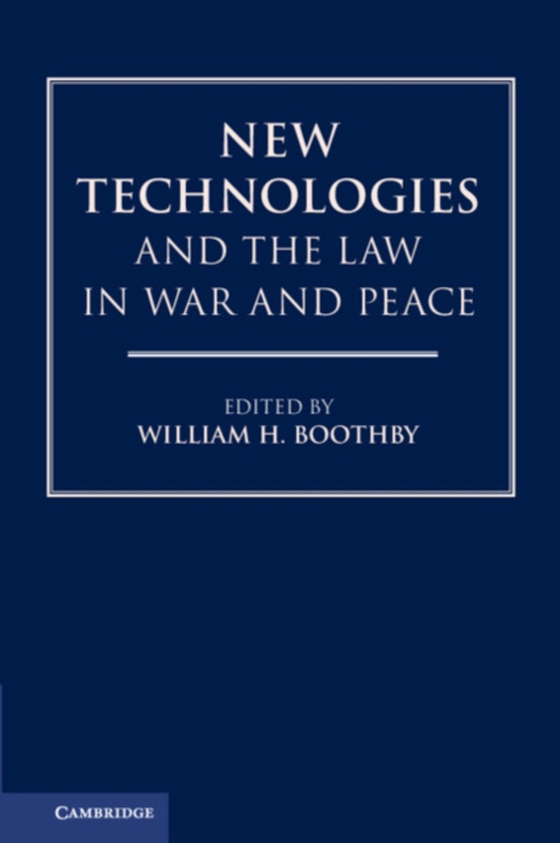 New Technologies and the Law in War and Peace