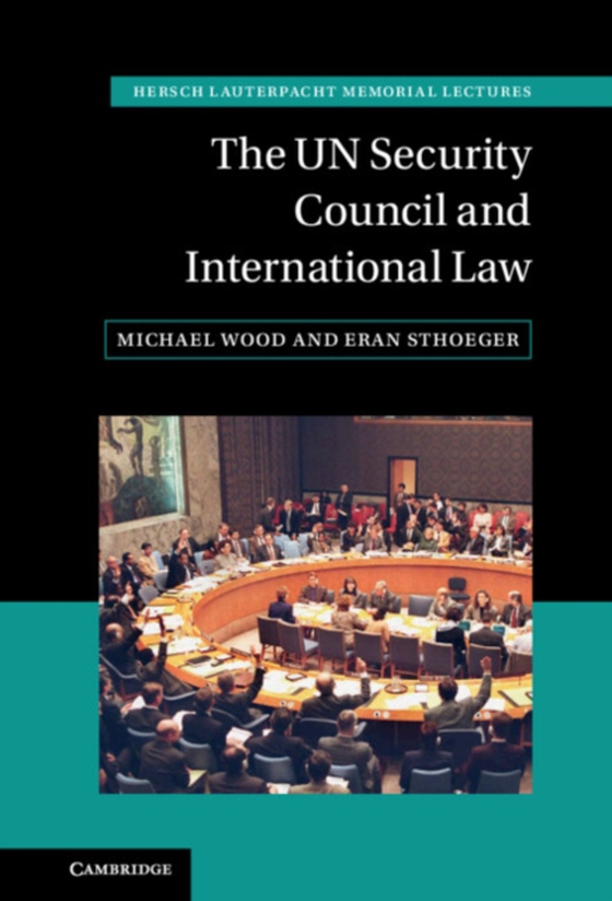 UN Security Council and International Law (e-bog) af Sthoeger, Eran