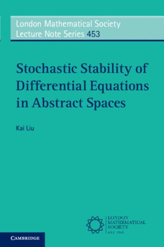 Stochastic Stability of Differential Equations in Abstract Spaces (e-bog) af Liu, Kai