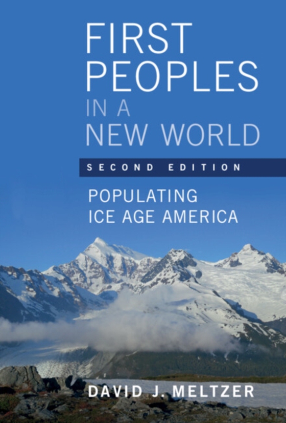 First Peoples in a New World (e-bog) af Meltzer, David J.