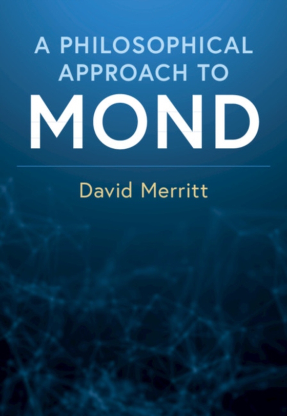 Philosophical Approach to MOND (e-bog) af Merritt, David