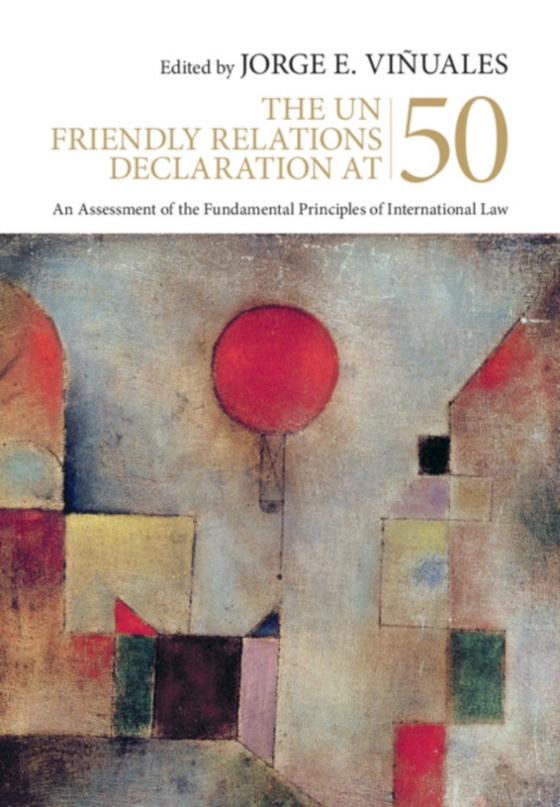 UN Friendly Relations Declaration at 50 (e-bog) af -