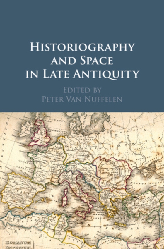 Historiography and Space in Late Antiquity (e-bog) af -