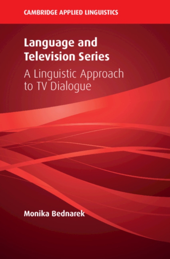 Language and Television Series (e-bog) af Bednarek, Monika