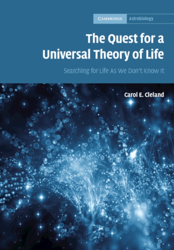 Quest for a Universal Theory of Life (e-bog) af Cleland, Carol E.