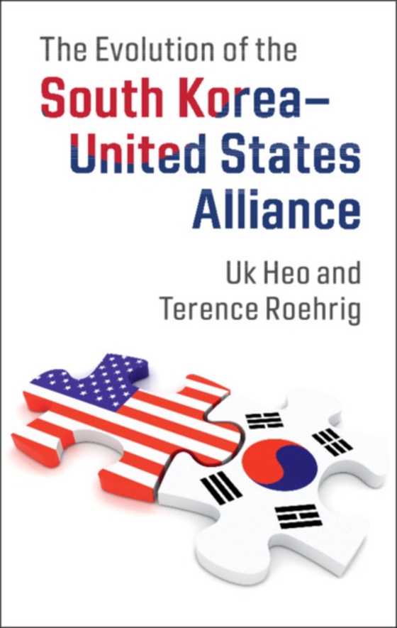 Evolution of the South Korea-United States Alliance (e-bog) af Roehrig, Terence
