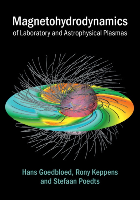 Magnetohydrodynamics of Laboratory and Astrophysical Plasmas (e-bog) af Poedts, Stefaan