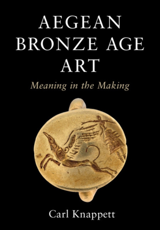 Aegean Bronze Age Art (e-bog) af Knappett, Carl