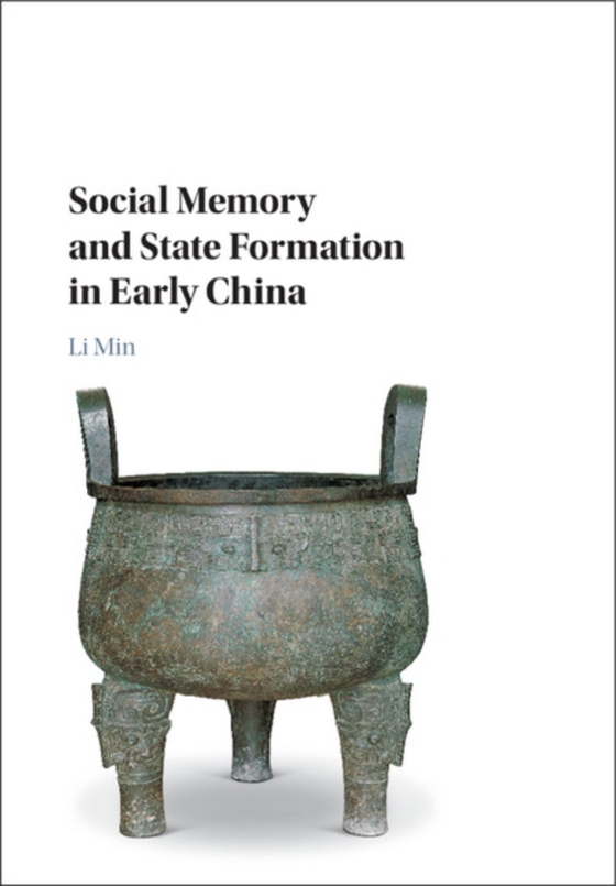 Social Memory and State Formation in Early China (e-bog) af Li, Min