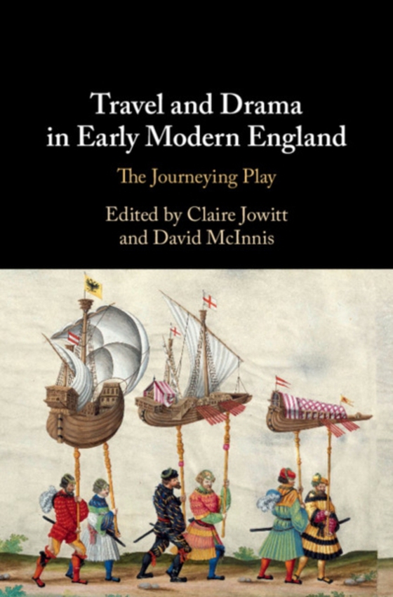 Travel and Drama in Early Modern England (e-bog) af -