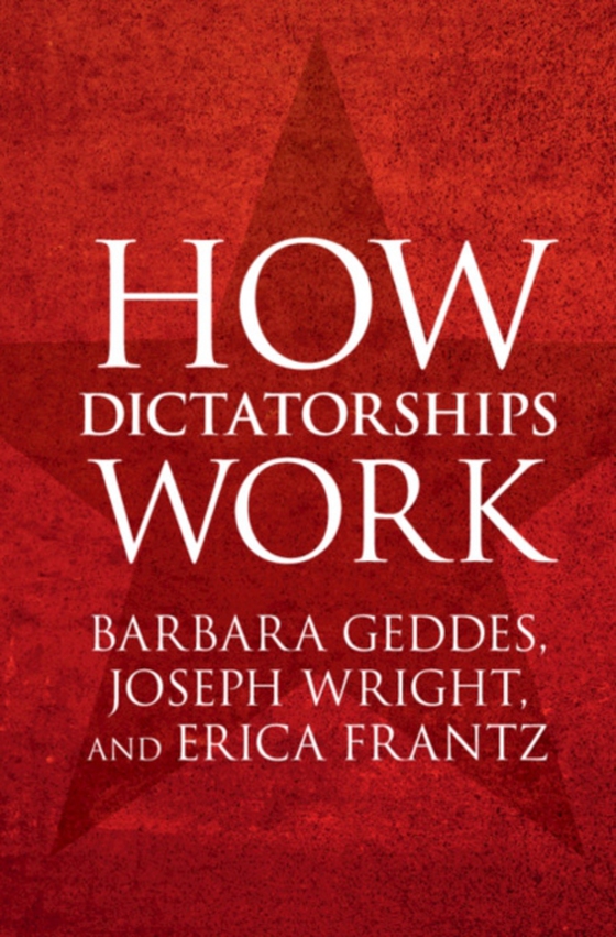 How Dictatorships Work (e-bog) af Frantz, Erica