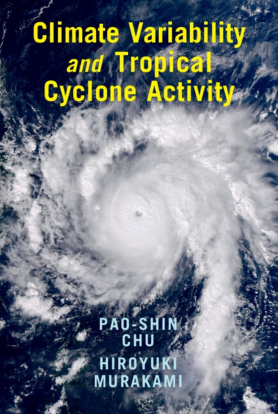 Climate Variability and Tropical Cyclone Activity (e-bog) af Murakami, Hiroyuki