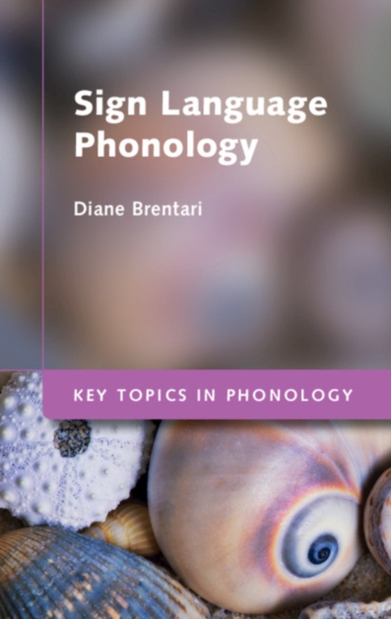 Sign Language Phonology (e-bog) af Brentari, Diane