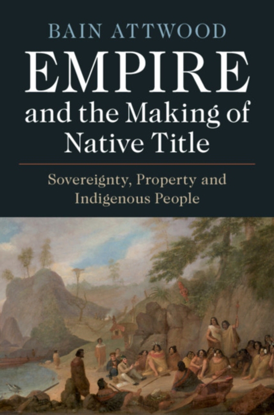 Empire and the Making of Native Title