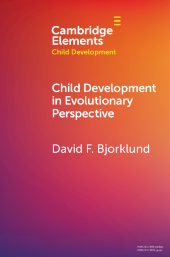 Child Development in Evolutionary Perspective (e-bog) af Bjorklund, David F.