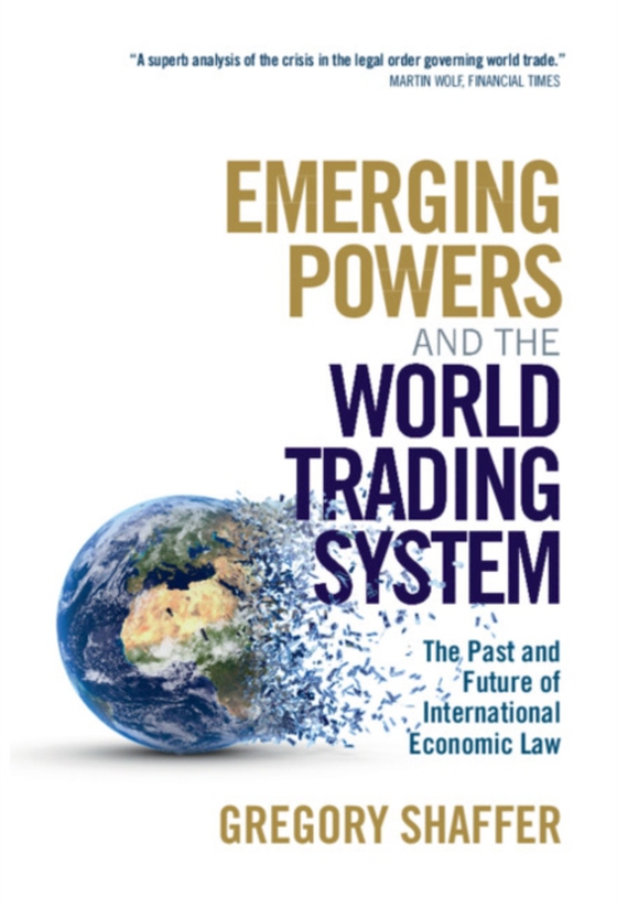 Emerging Powers and the World Trading System (e-bog) af Shaffer, Gregory