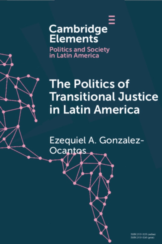 Politics of Transitional Justice in Latin America (e-bog) af Gonzalez-Ocantos, Ezequiel A.