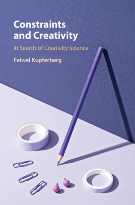Constraints and Creativity (e-bog) af Kupferberg, Feiwel