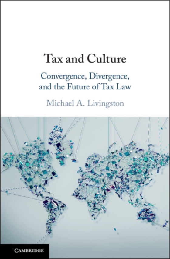 Tax and Culture (e-bog) af Livingston, Michael A.