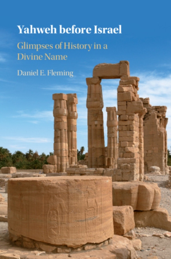 Yahweh before Israel (e-bog) af Fleming, Daniel E.