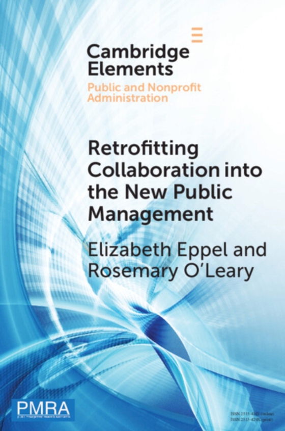 Retrofitting Collaboration into the New Public Management (e-bog) af O'Leary, Rosemary