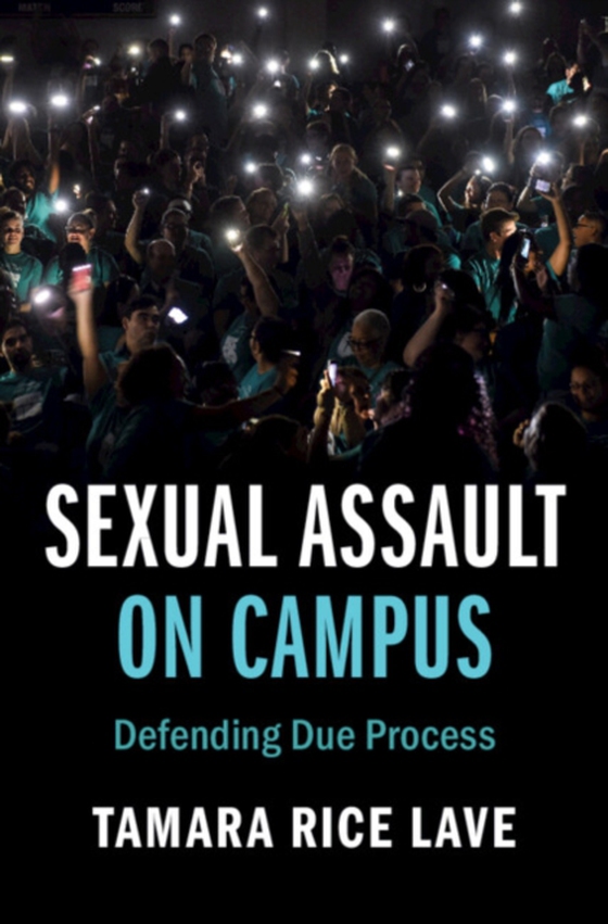 Sexual Assault on Campus (e-bog) af Lave, Tamara Rice