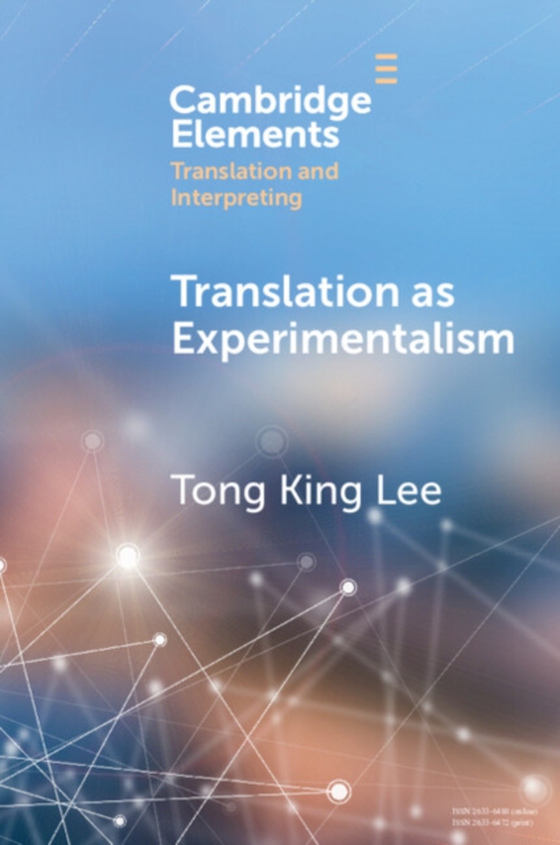 Translation as Experimentalism (e-bog) af Lee, Tong King