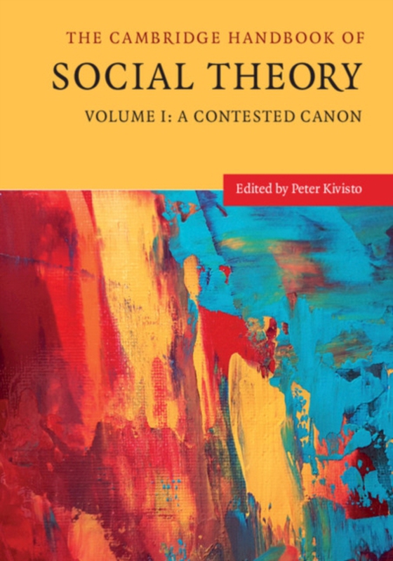 Cambridge Handbook of Social Theory: Volume 1, A Contested Canon (e-bog) af -