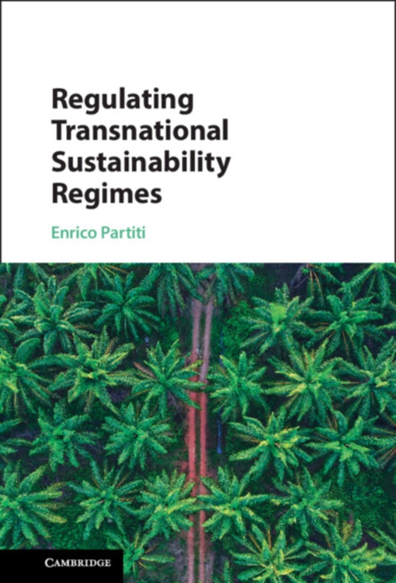 Regulating Transnational Sustainability Regimes (e-bog) af Partiti, Enrico