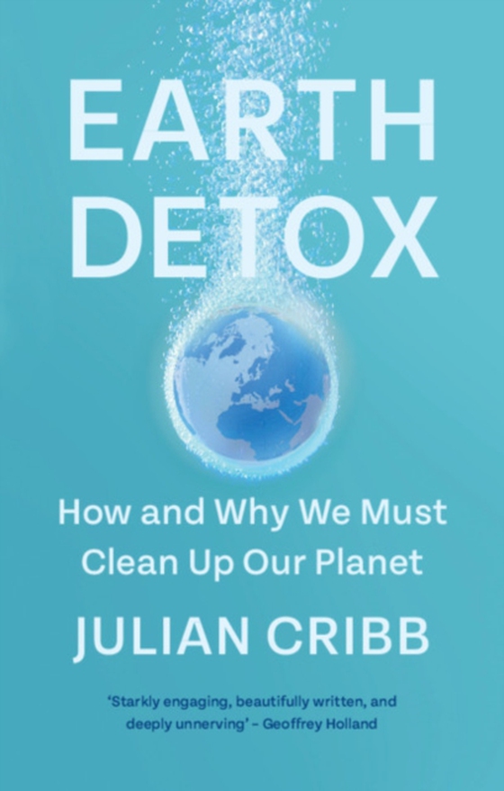Earth Detox (e-bog) af Cribb, Julian
