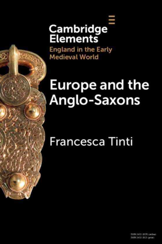 Europe and the Anglo-Saxons (e-bog) af Tinti, Francesca