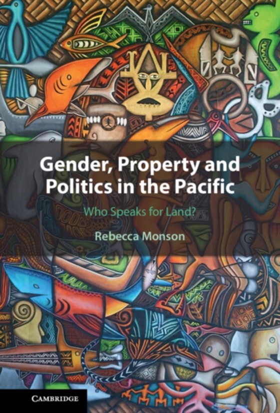 Gender, Property and Politics in the Pacific (e-bog) af Monson, Rebecca