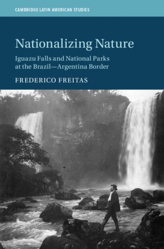 Nationalizing Nature (e-bog) af Freitas, Frederico