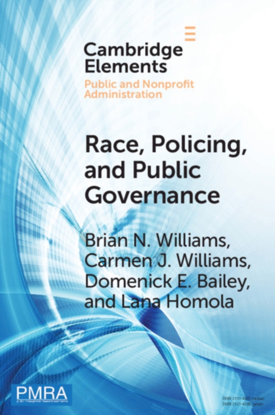 Race, Policing, and Public Governance (e-bog) af Homola, Lana