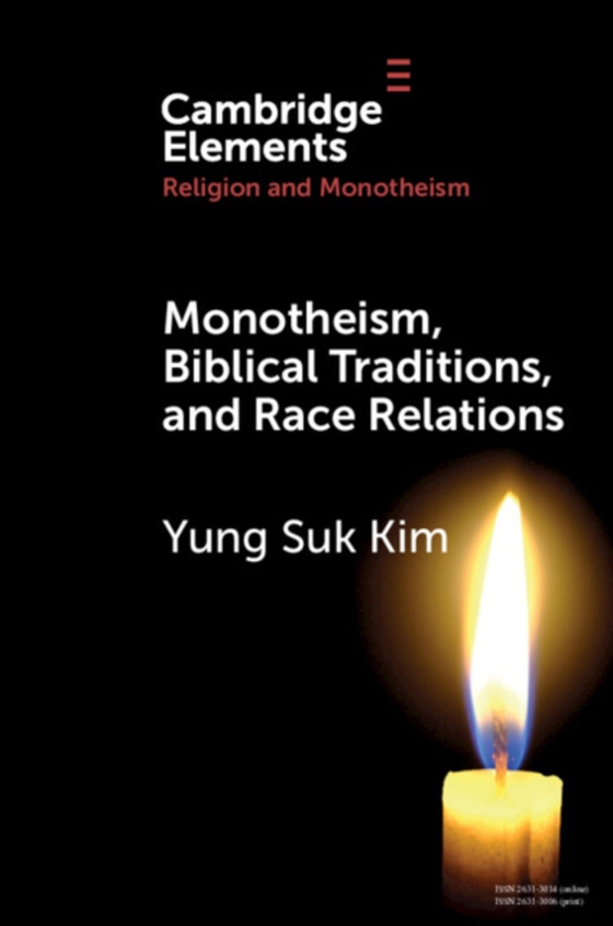 Monotheism, Biblical Traditions, and Race Relations (e-bog) af Kim, Yung Suk