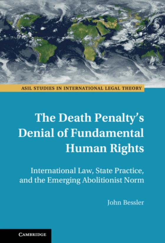 Death Penalty's Denial of Fundamental Human Rights (e-bog) af Bessler, John