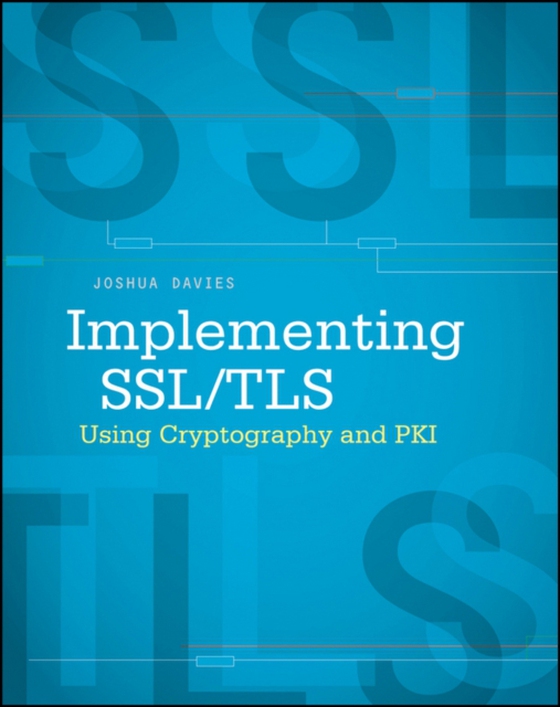 Implementing SSL / TLS Using Cryptography and PKI (e-bog) af Davies, Joshua