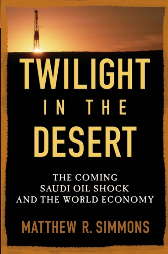 Twilight in the Desert (e-bog) af Simmons, Matthew R.