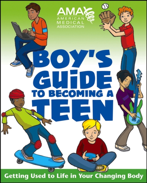 American Medical Association Boy's Guide to Becoming a Teen (e-bog) af Association, American Medical