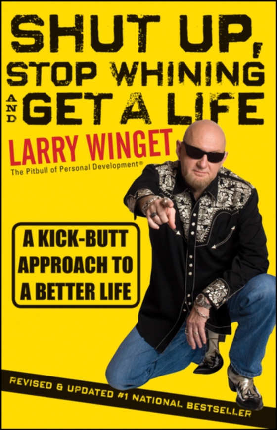 Shut Up, Stop Whining, and Get a Life (e-bog) af Winget, Larry