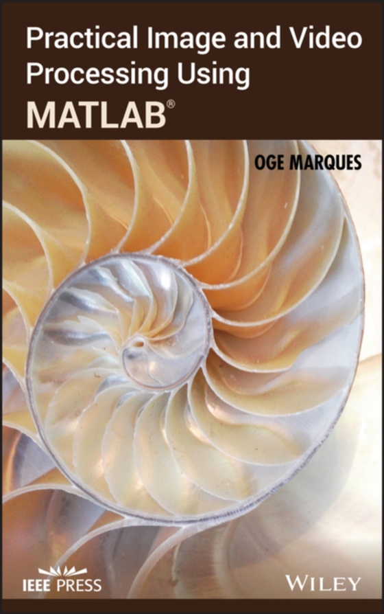 Practical Image and Video Processing Using MATLAB