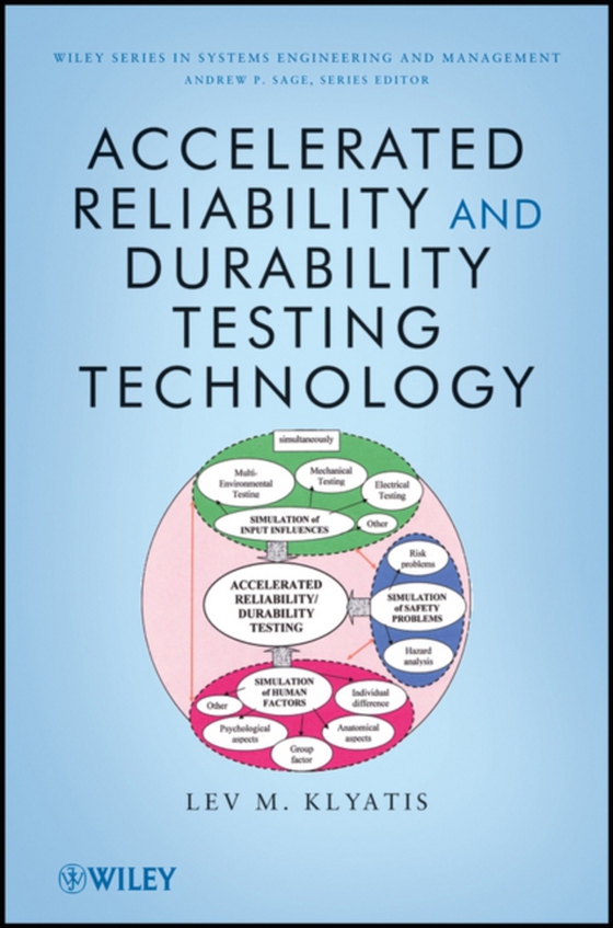 Accelerated Reliability and Durability Testing Technology (e-bog) af Klyatis, Lev M.