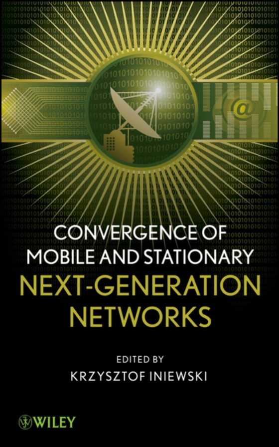 Convergence of Mobile and Stationary Next-Generation Networks