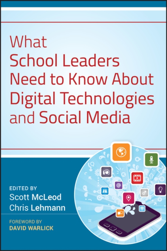 What School Leaders Need to Know About Digital Technologies and Social Media (e-bog) af -