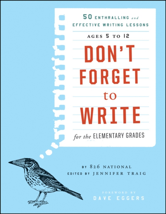 Don't Forget to Write for the Elementary Grades (e-bog) af Traig, Jennifer