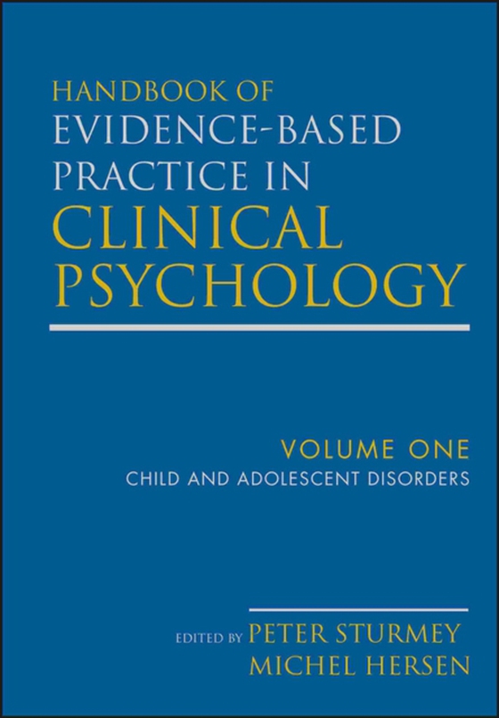 Handbook of Evidence-Based Practice in Clinical Psychology, Child and Adolescent Disorders (e-bog) af Sturmey, Peter