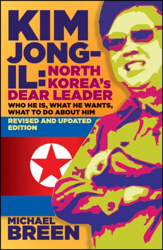 Kim Jong-Il, Revised and Updated (e-bog) af Breen, Michael