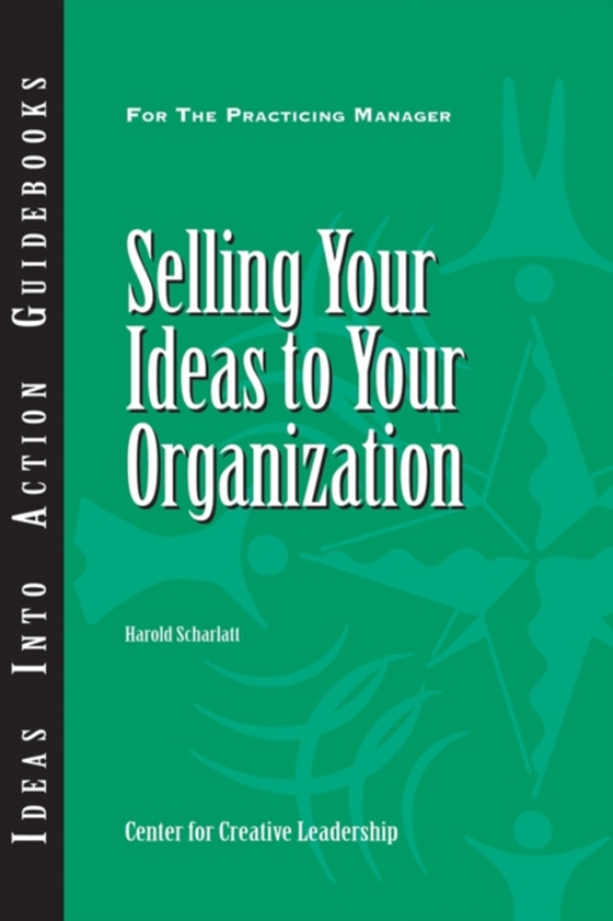 Selling Your Ideas to Your Organization