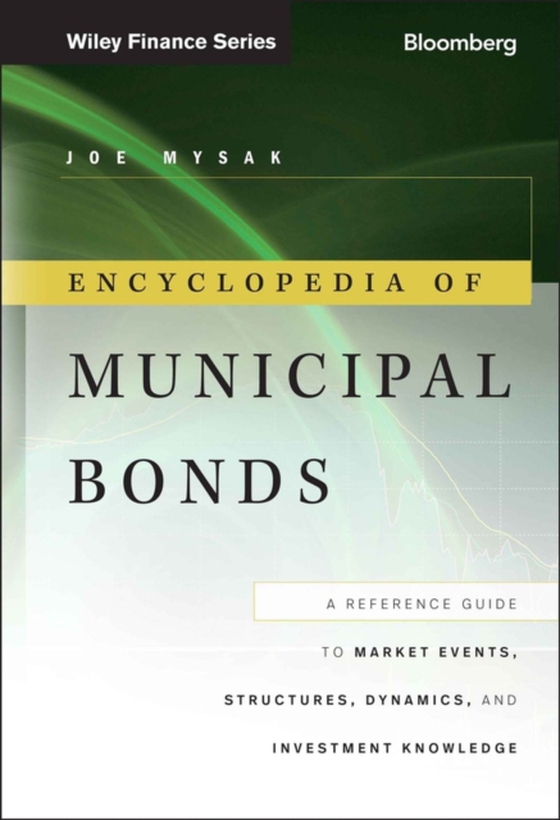 Encyclopedia of Municipal Bonds (e-bog) af Mysak, Joe